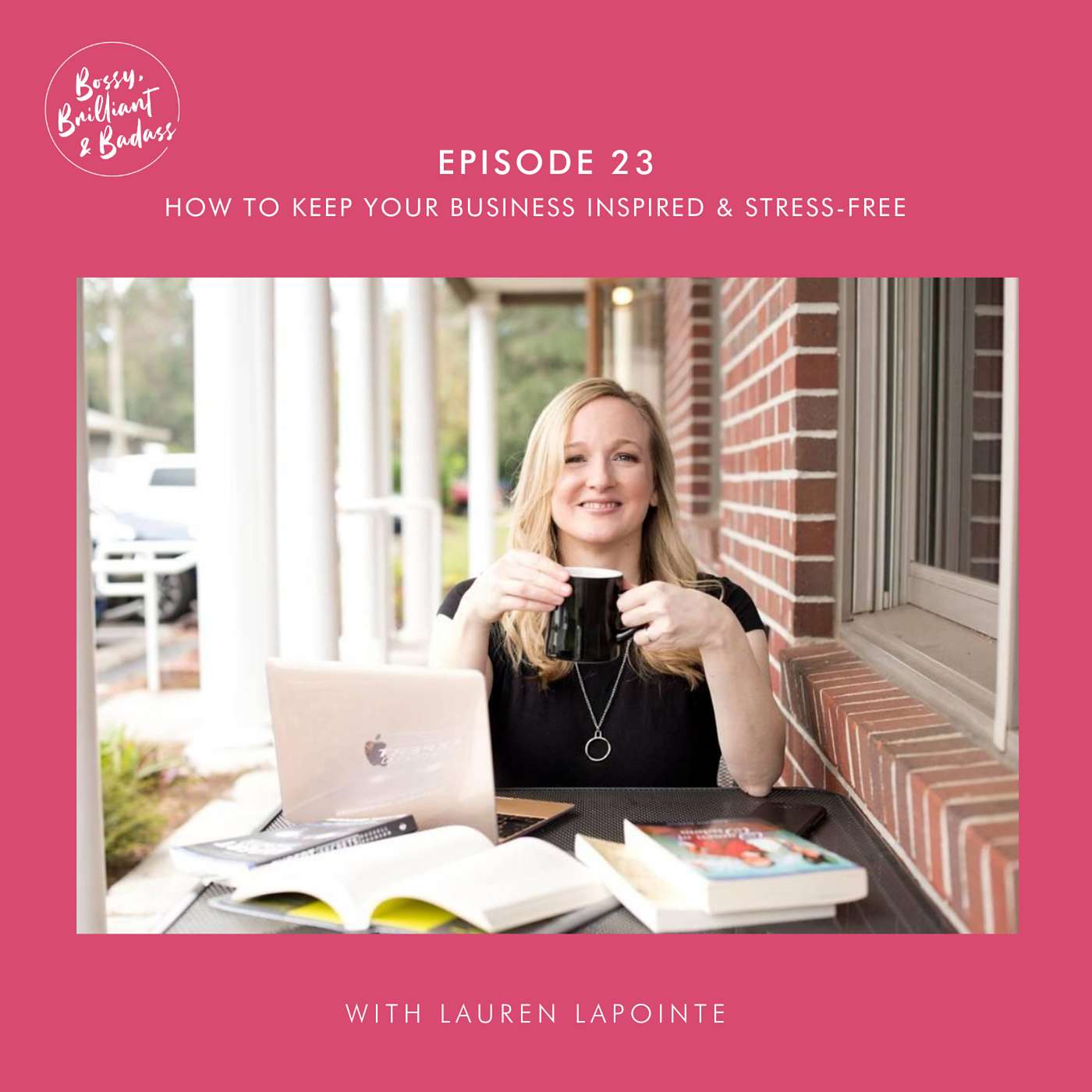 cover of episode How to Keep Your Business Inspired & Stress-free (with Lauren Lapointe)