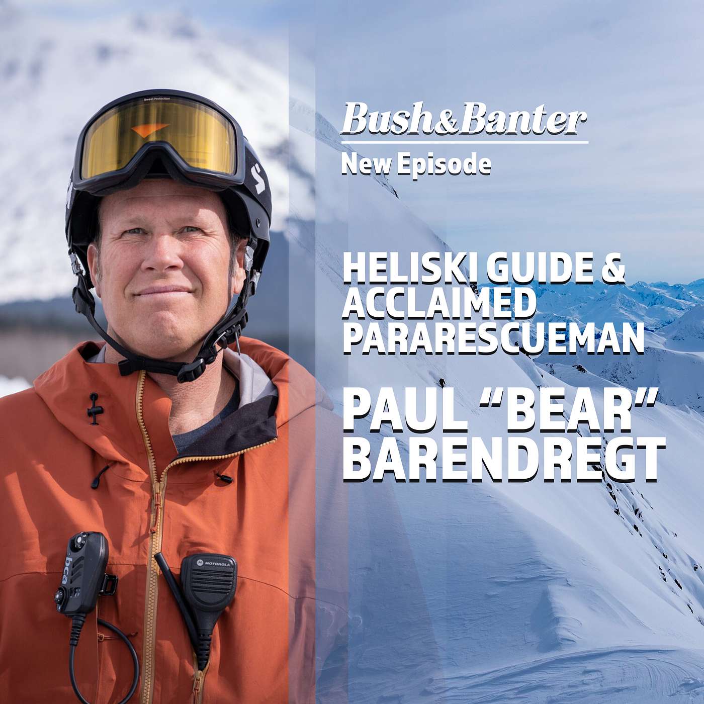 Paul "Bear" Barendregt - A Pararescue Legend Discusses Training, Daring Missions, and Heli Skiing in Alaska