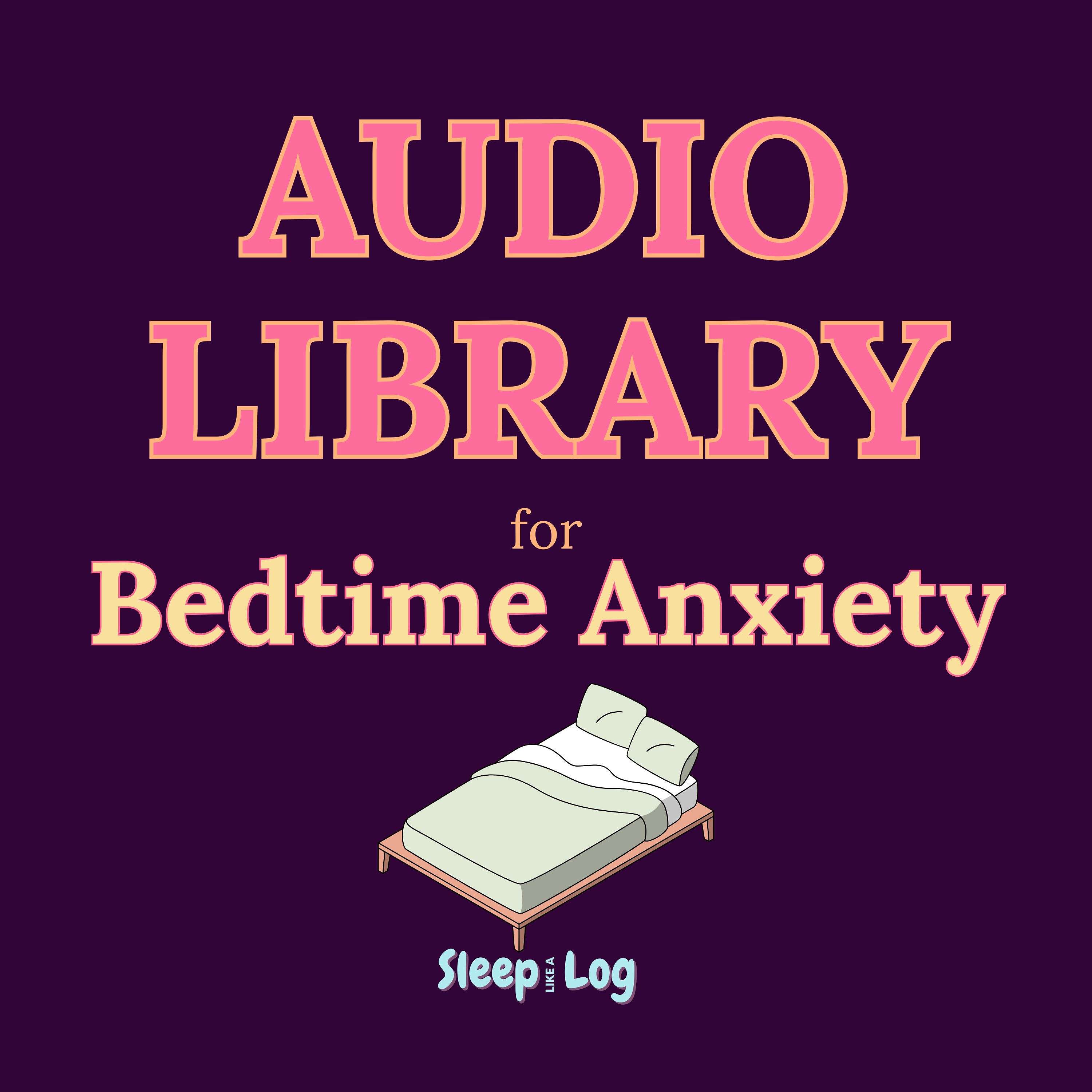 Sleep Like a Log AUDIO LIBRARY