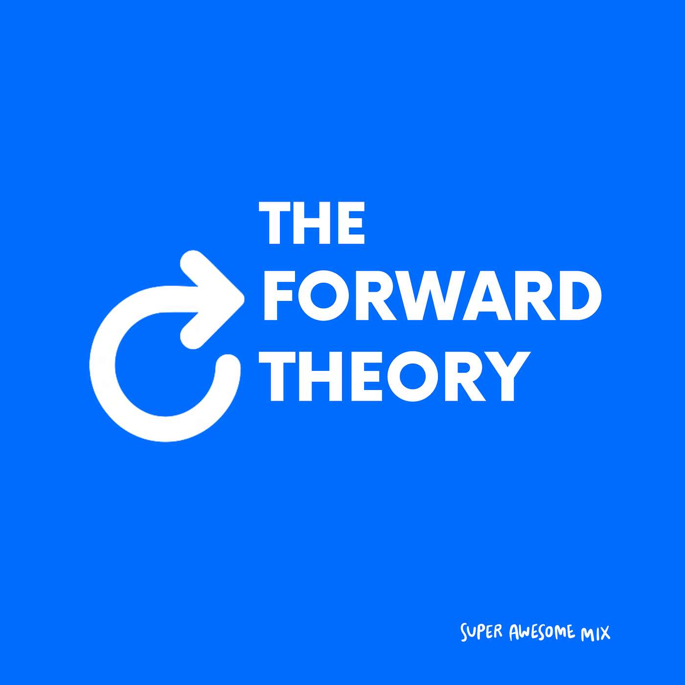 The Forward Theory