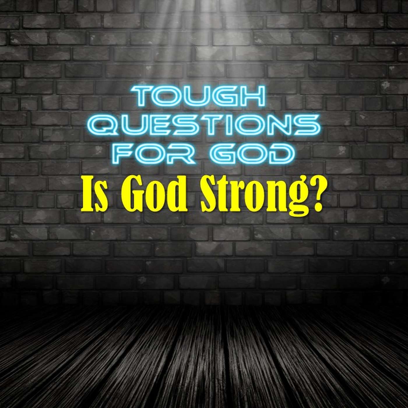 Is God strong? episode artwork