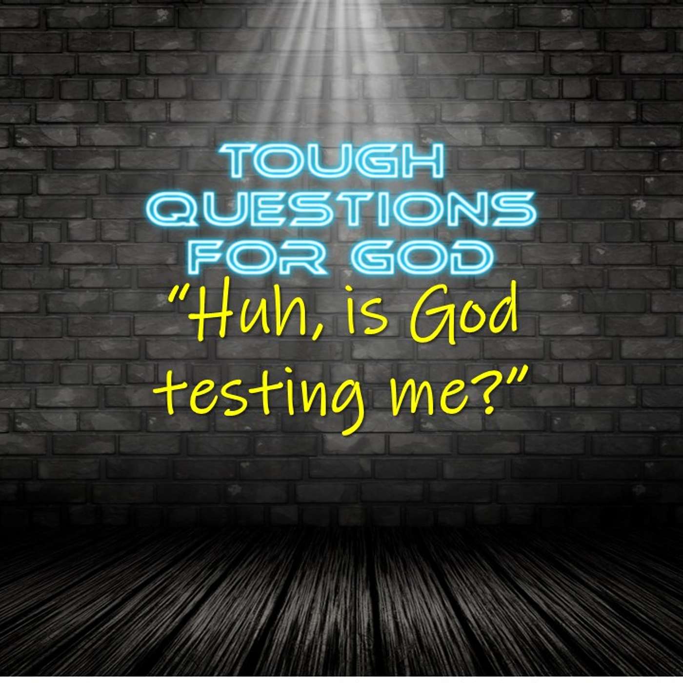 Is God testing me? episode artwork