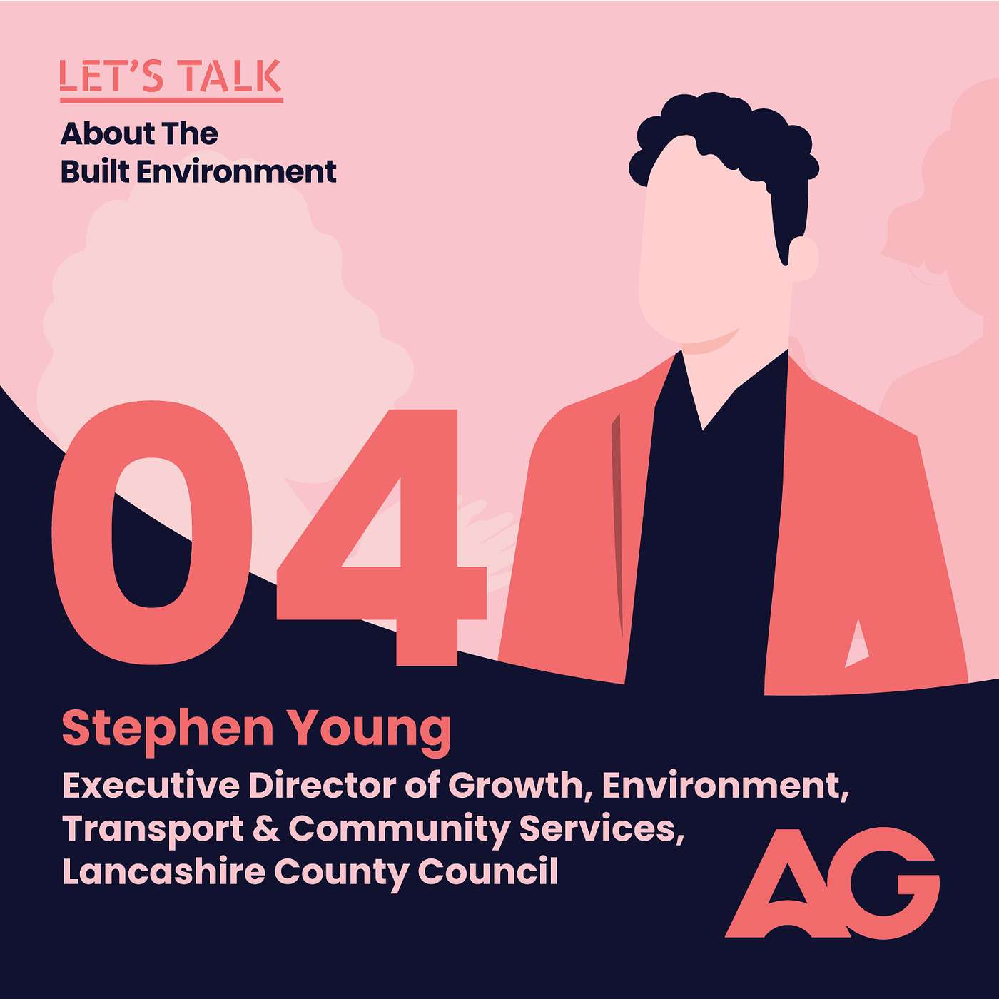 Episode 04: A chat with Stephen Young, Executive Director of Growth, Environment, Transport & Community Services, Lancashire County Council. episode artwork