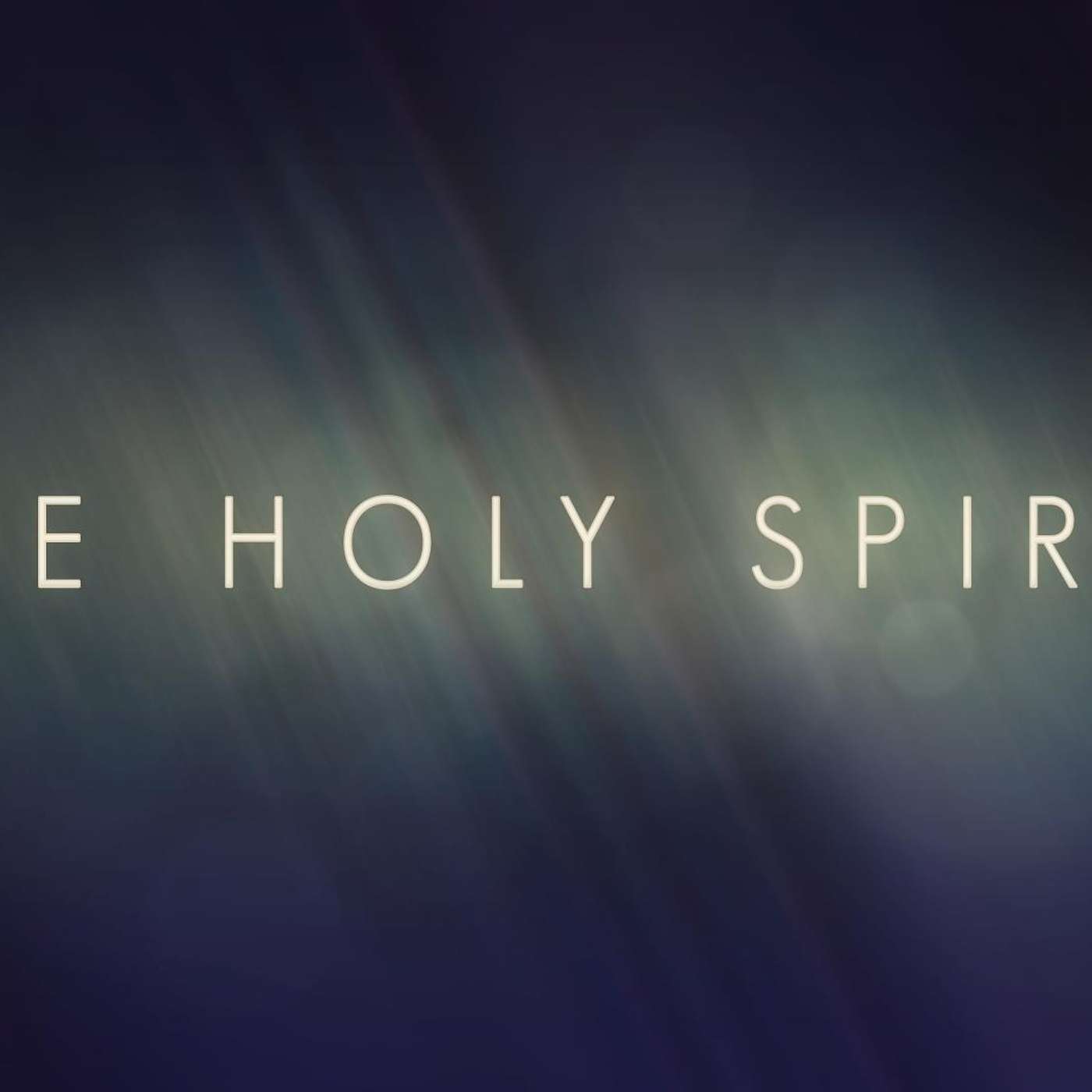 The Holy Spirit (Fruit and Gifts)