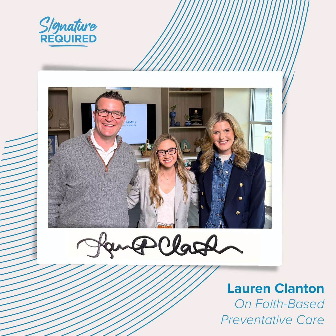 Episode 74: Lauren Clanton on Faith-Based Preventative Care | Signature Required