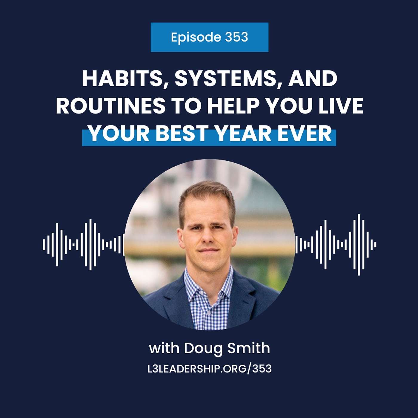 The L3 Leadership Podcast with Doug Smith