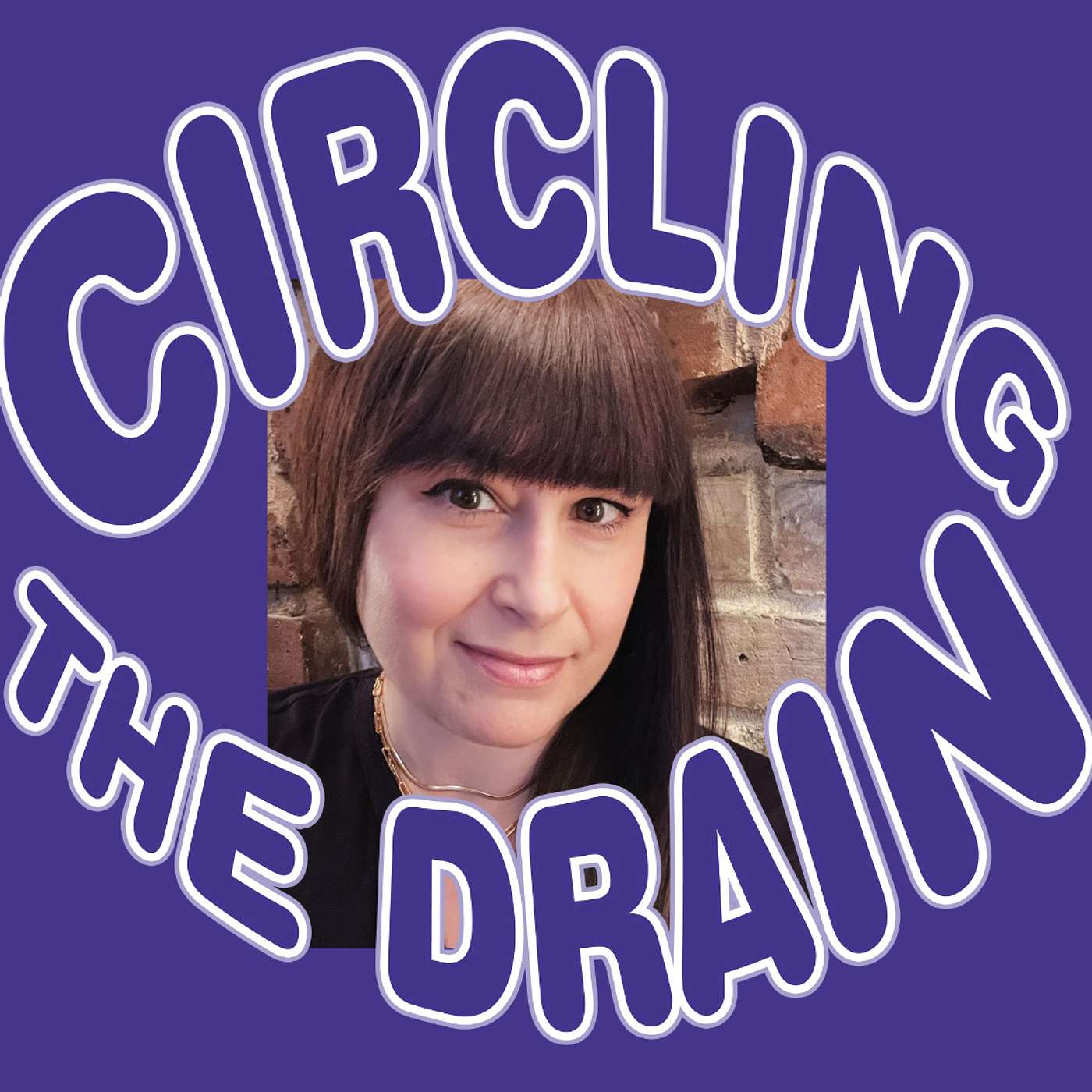 Circling the Drain