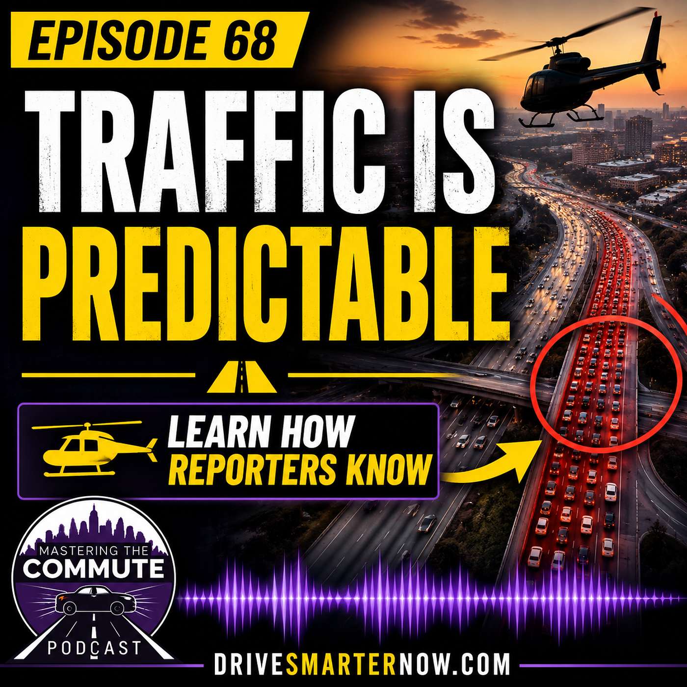 Think Like a Traffic Reporter | Ep. 68 episode artwork