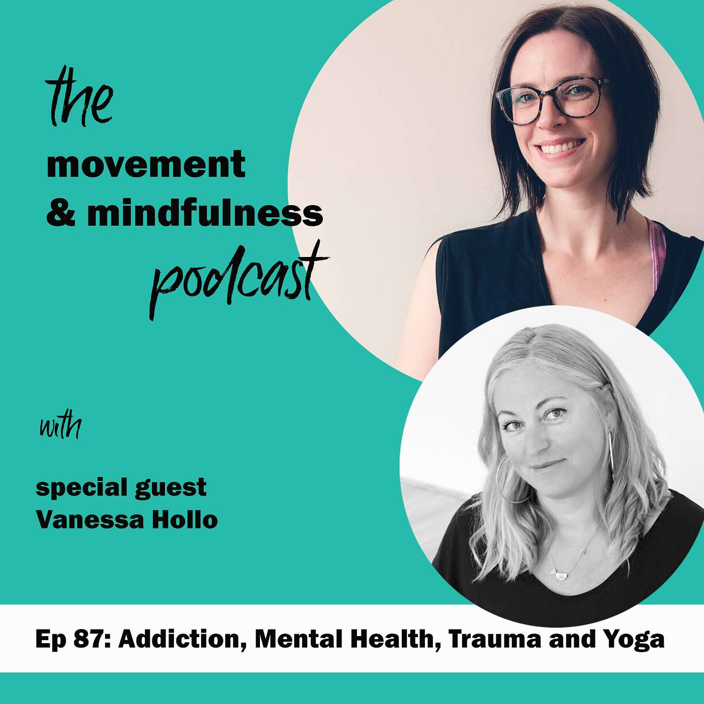 Ep 87: Addiction, Mental Health, Trauma and Yoga with Vanessa Hollo episode artwork