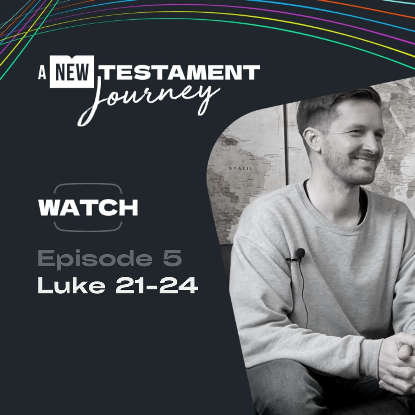 Episode 5 : Luke 21-24