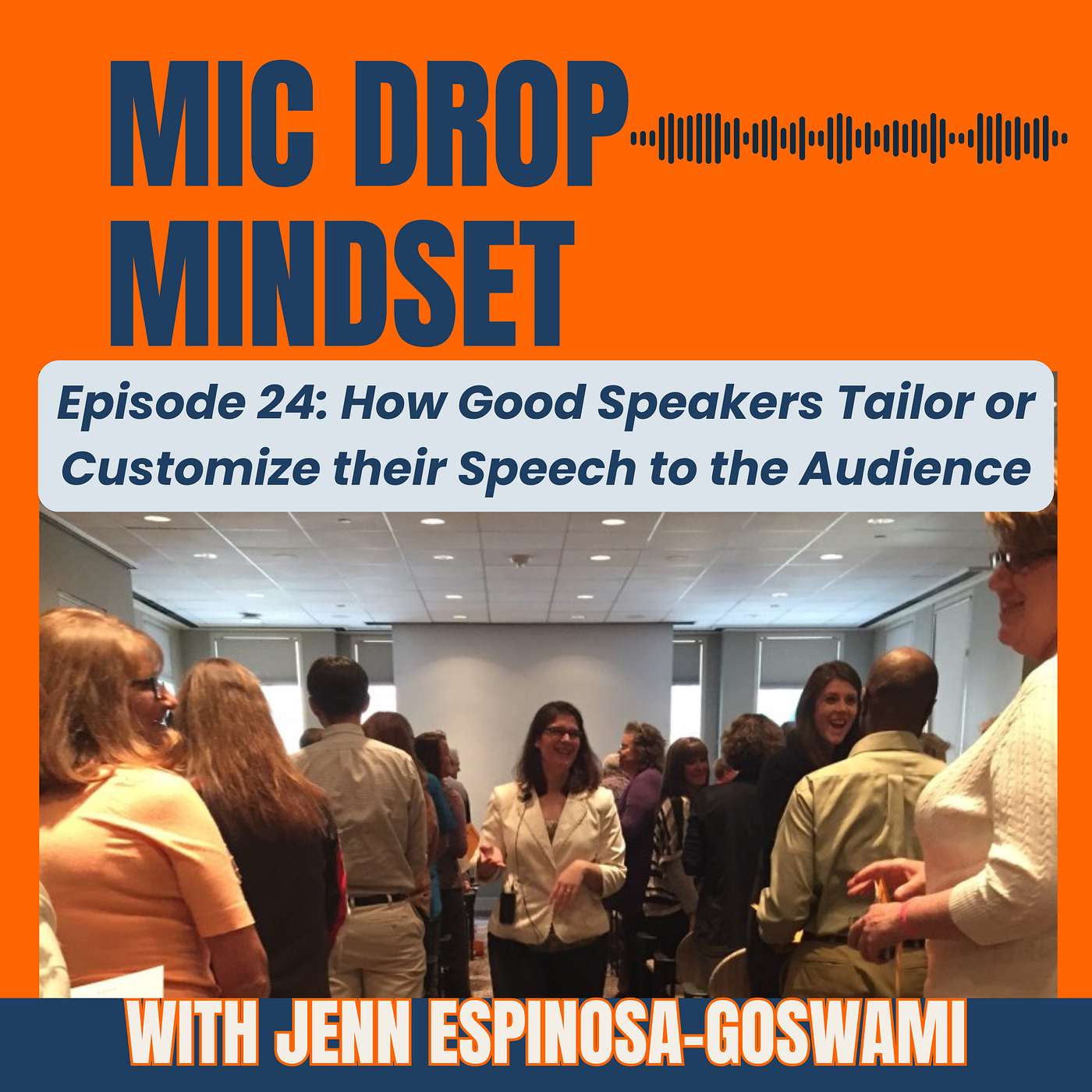 How Good Speakers Customize or Tailor their Speech to the Audience |  Episode 24