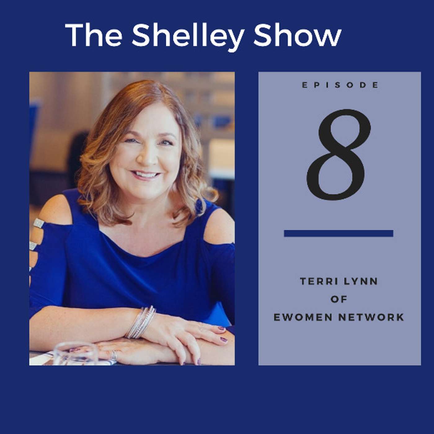 The Shelley Show Podcast Episode #8 - Terri Yanke