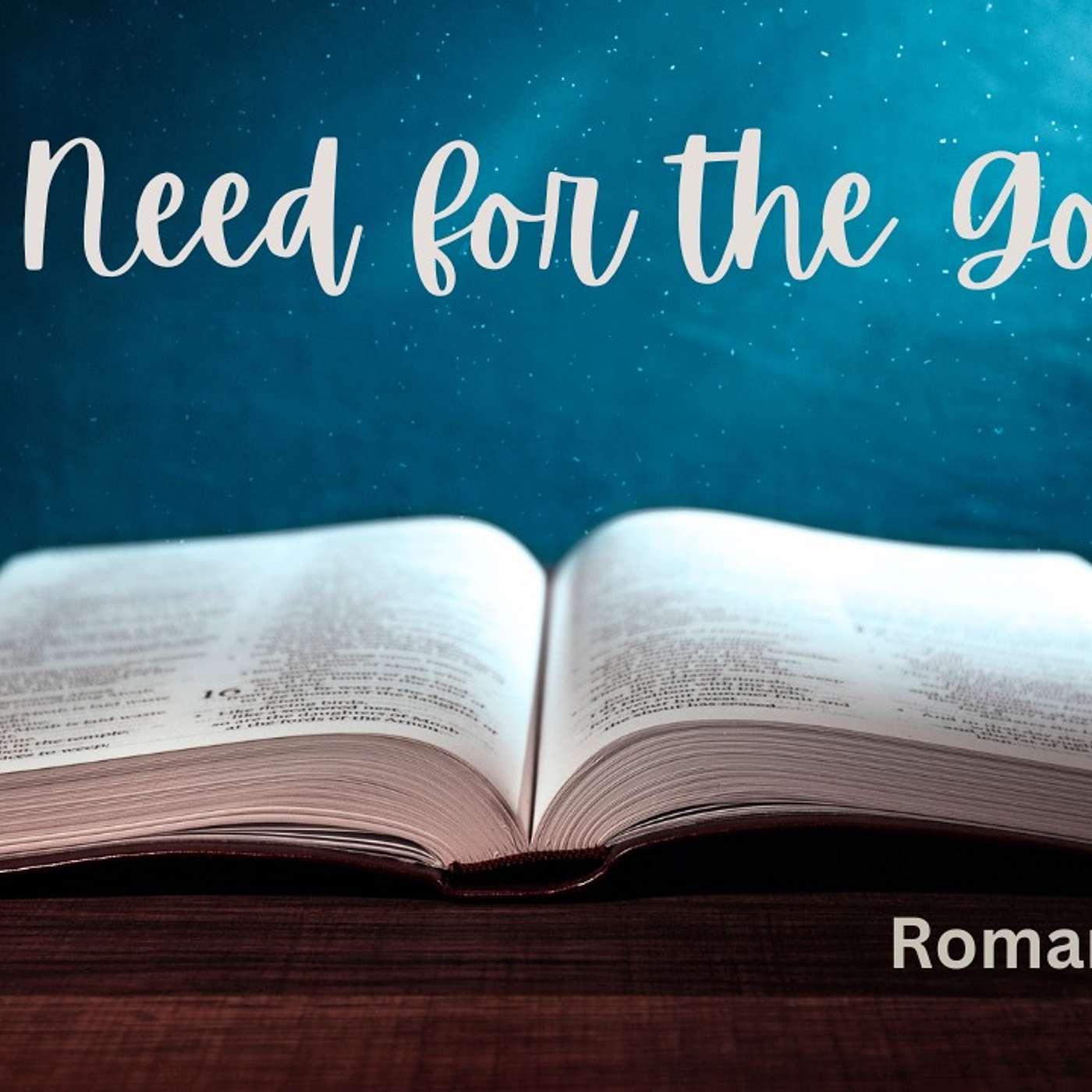 The Need for the Gospel