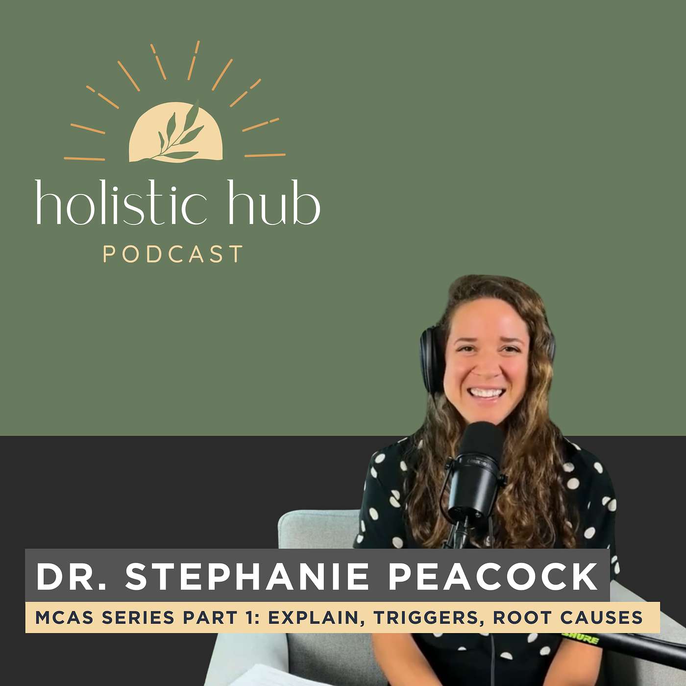 Episode 37- MCAS Series Part 1: Explanation, Triggers & Root Causes Episode 37- MCAS Series Part 1: Explanation, Triggers & Root Causes