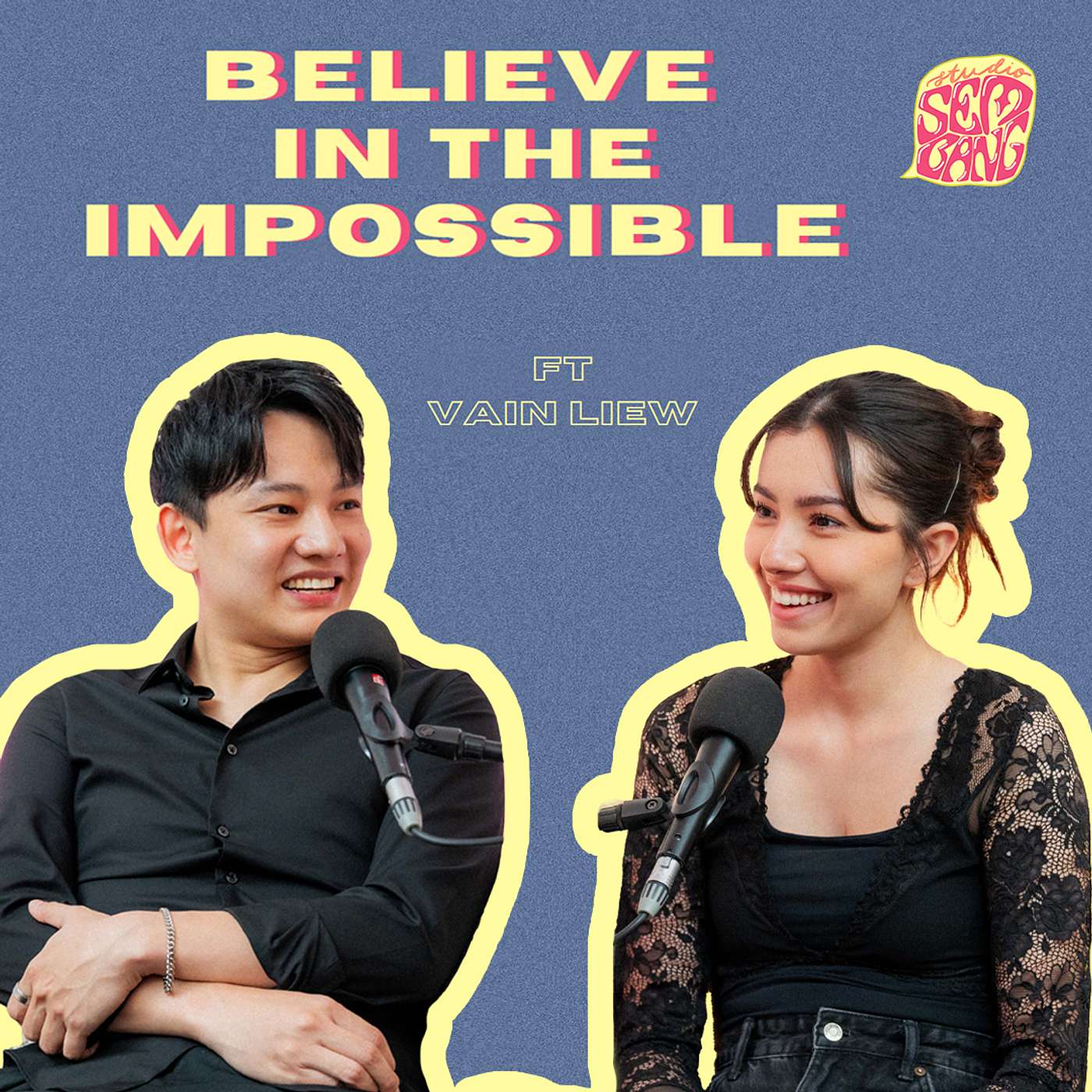 Episode 137 - Believe In The Impossible ft. Vain Liew