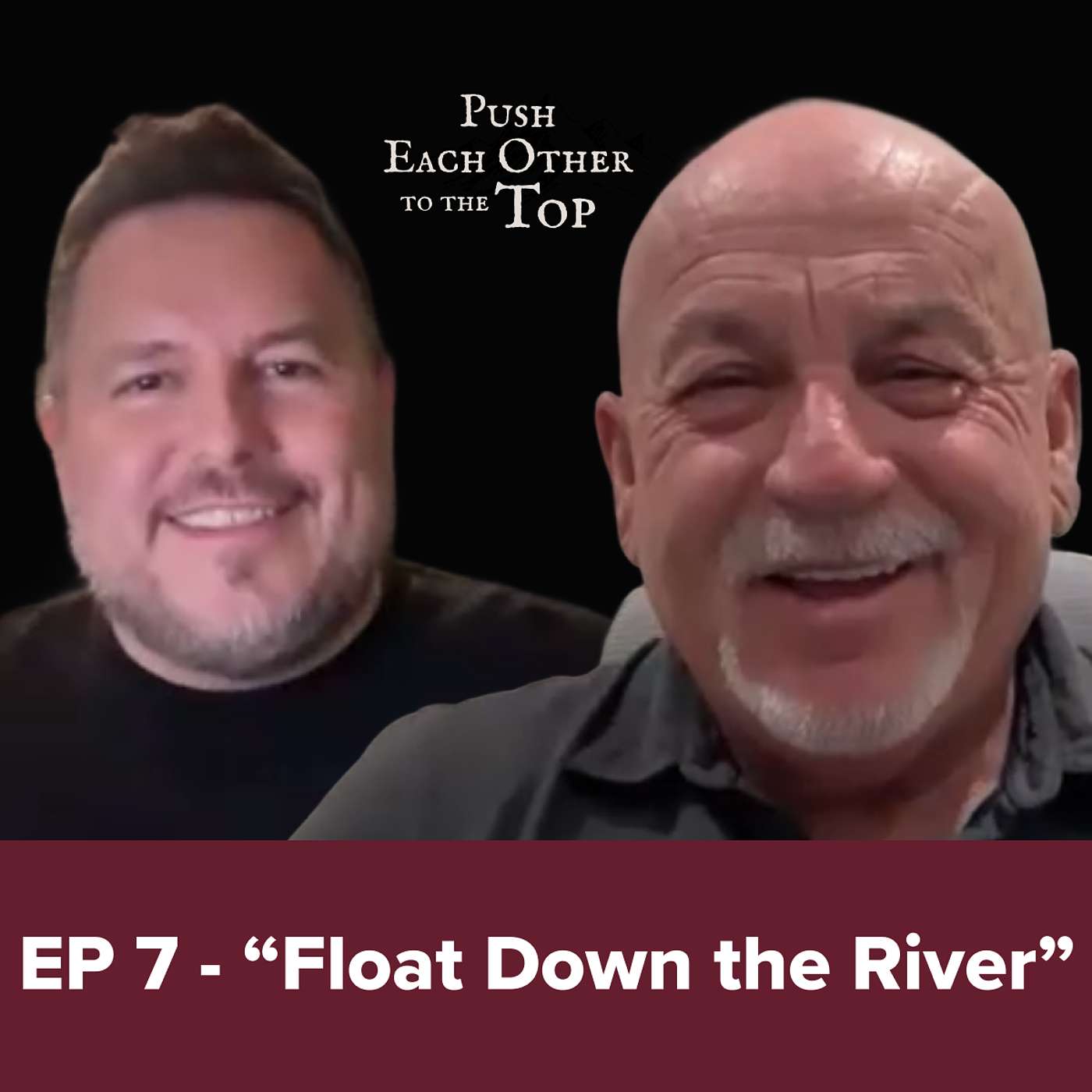 EP7 - “Float Down the River”