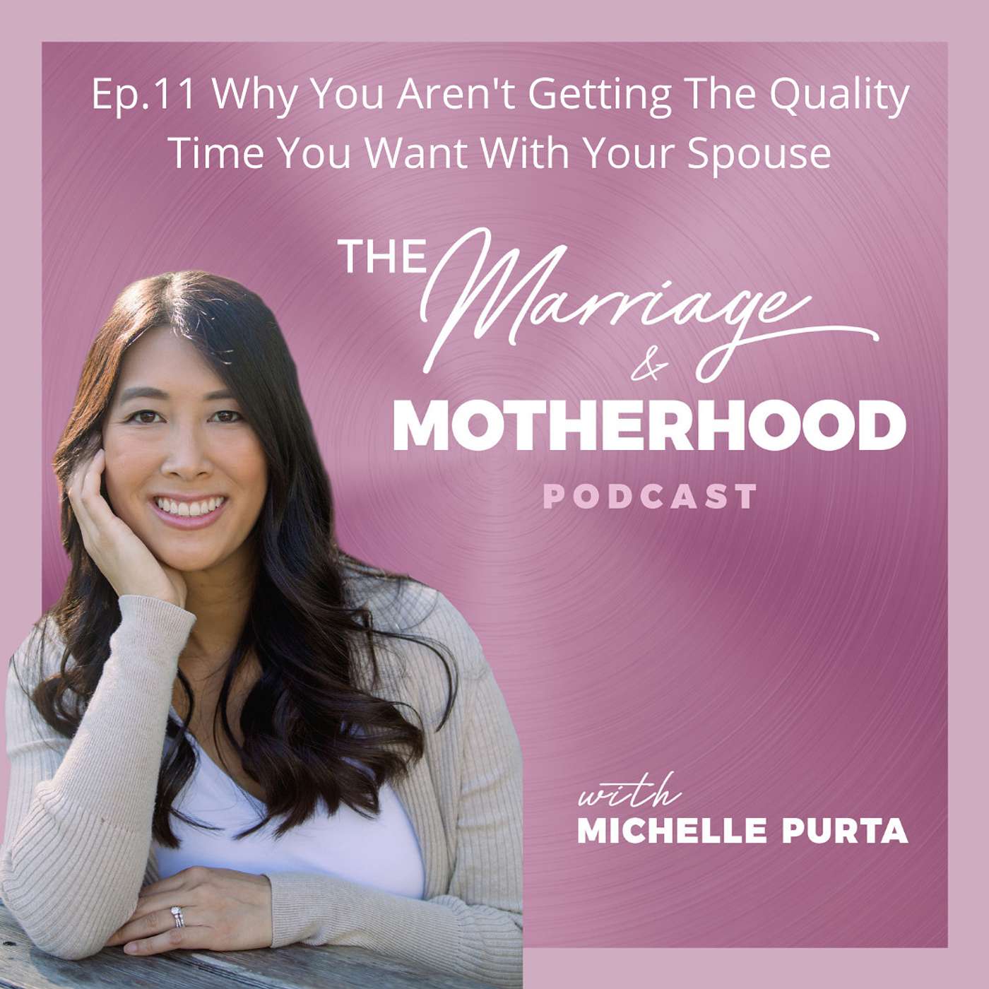 The Marriage & Motherhood Podcast