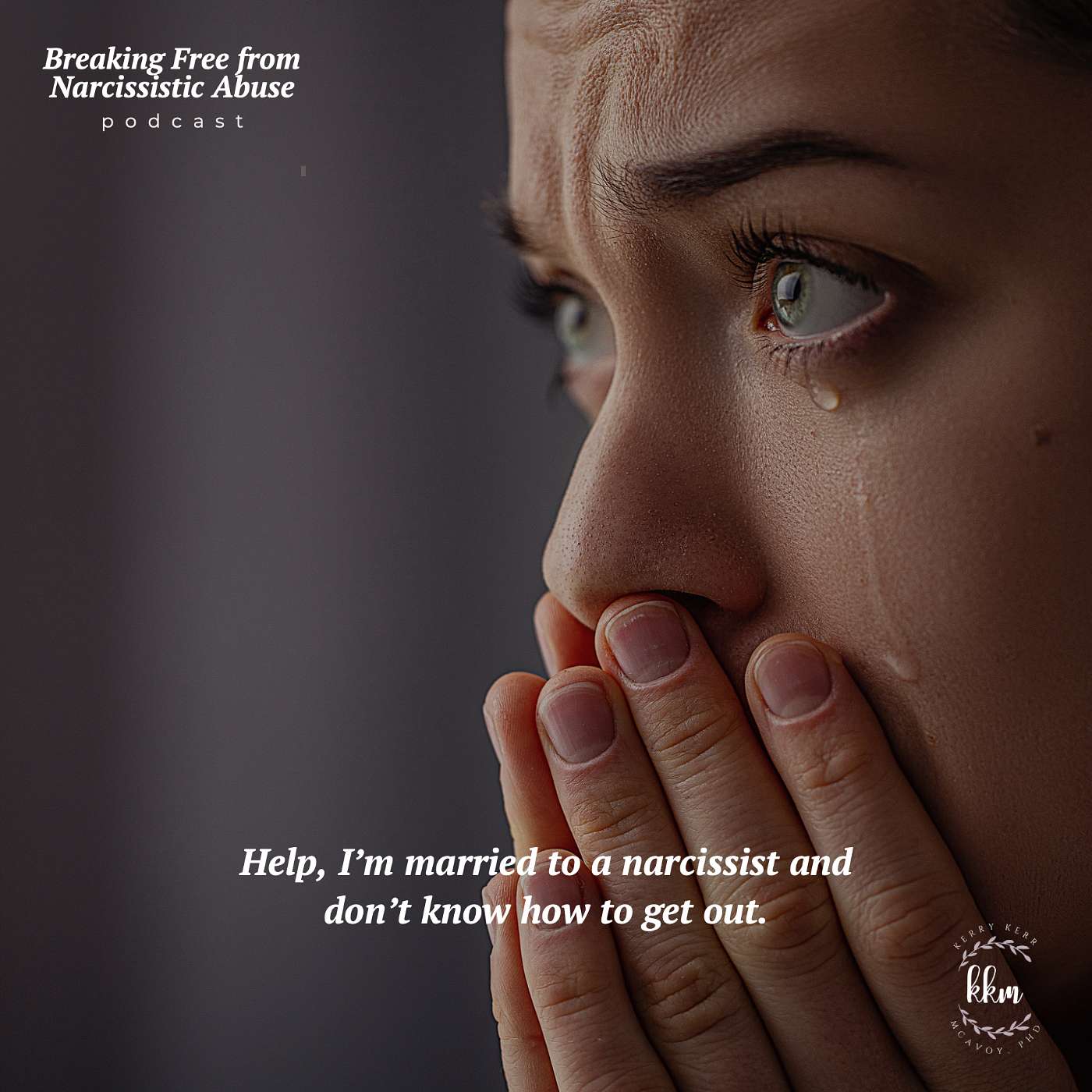 Breaking Free from Narcissistic Abuse