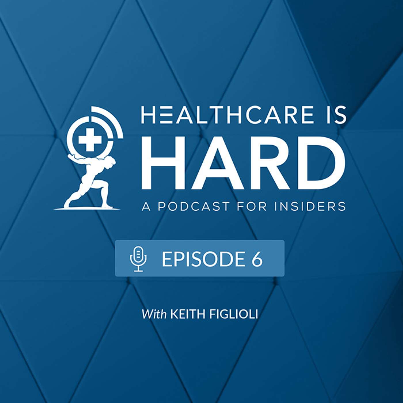 Healthcare is Hard: A Podcast for Insiders