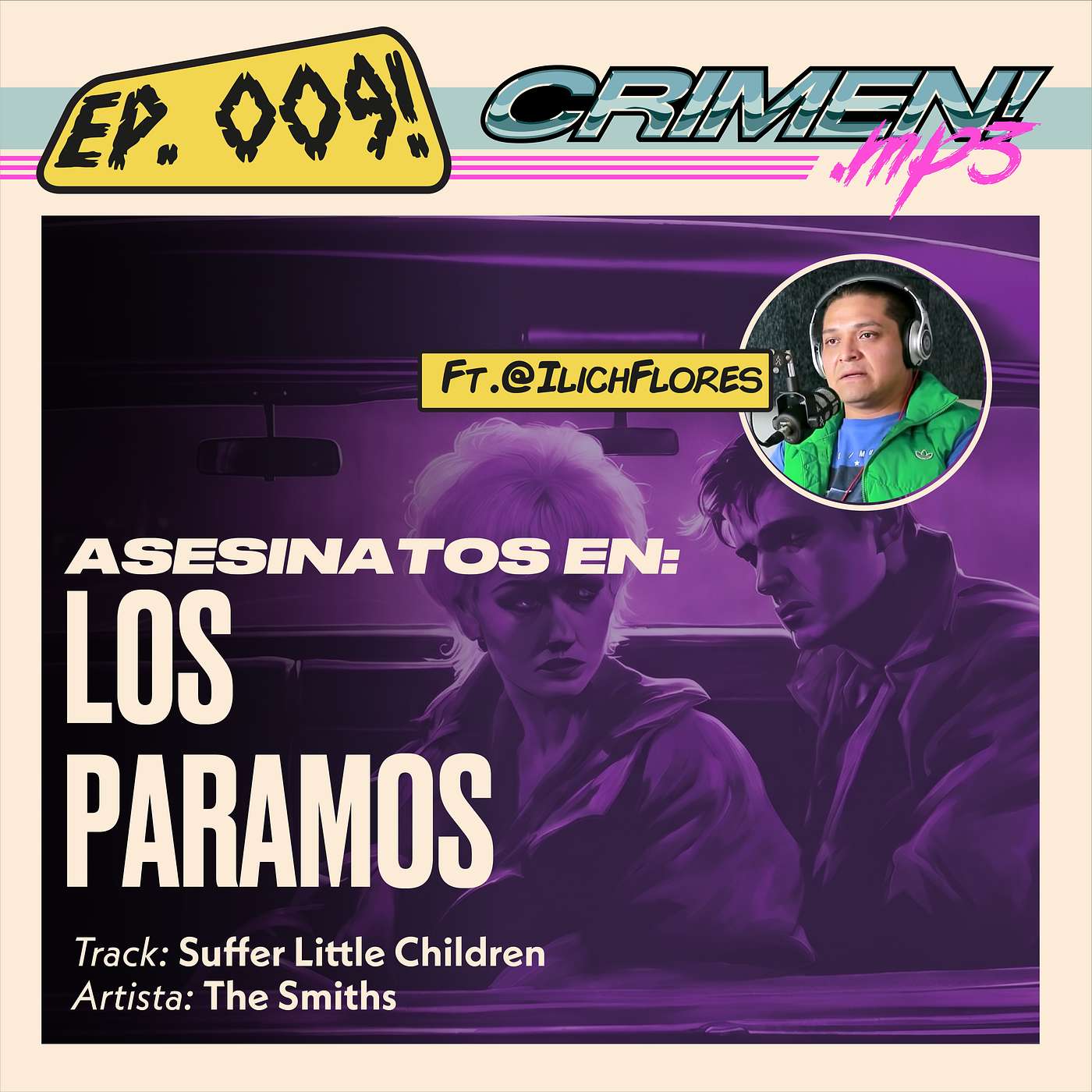 Ep 9: Los asesinatos de los páramos. Feat- Ilich Flores episode artwork