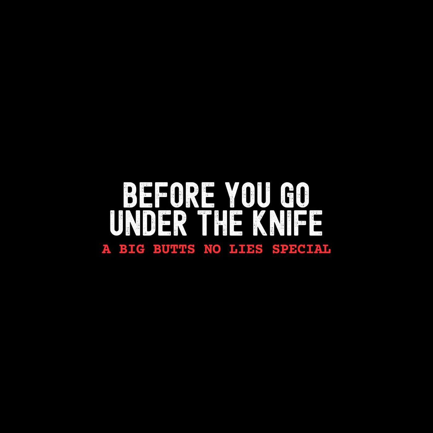 Before You Go Under the Knife | Part 1 episode artwork