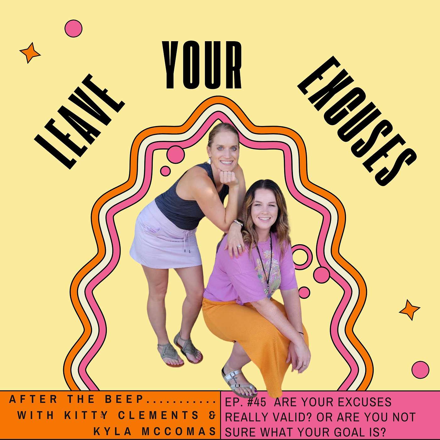 Leave your EXCUSES after the beep...