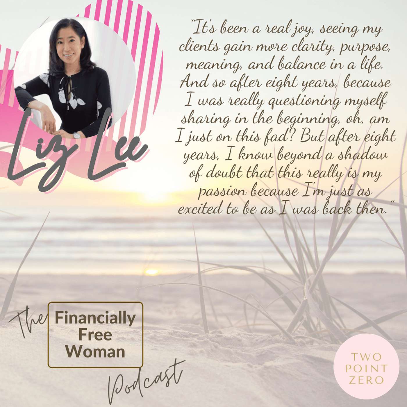 034. What does a Head of Consumer Planning, Certified Face Yoga Teacher and Habit Change Coach Have in Common? Find out with Liz Lee Who Happens to be All 3! episode artwork