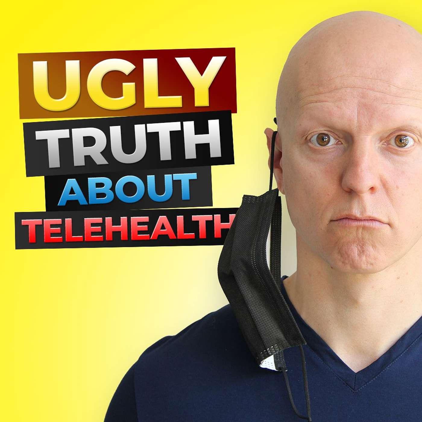 The Ugly Truth About Telehealth