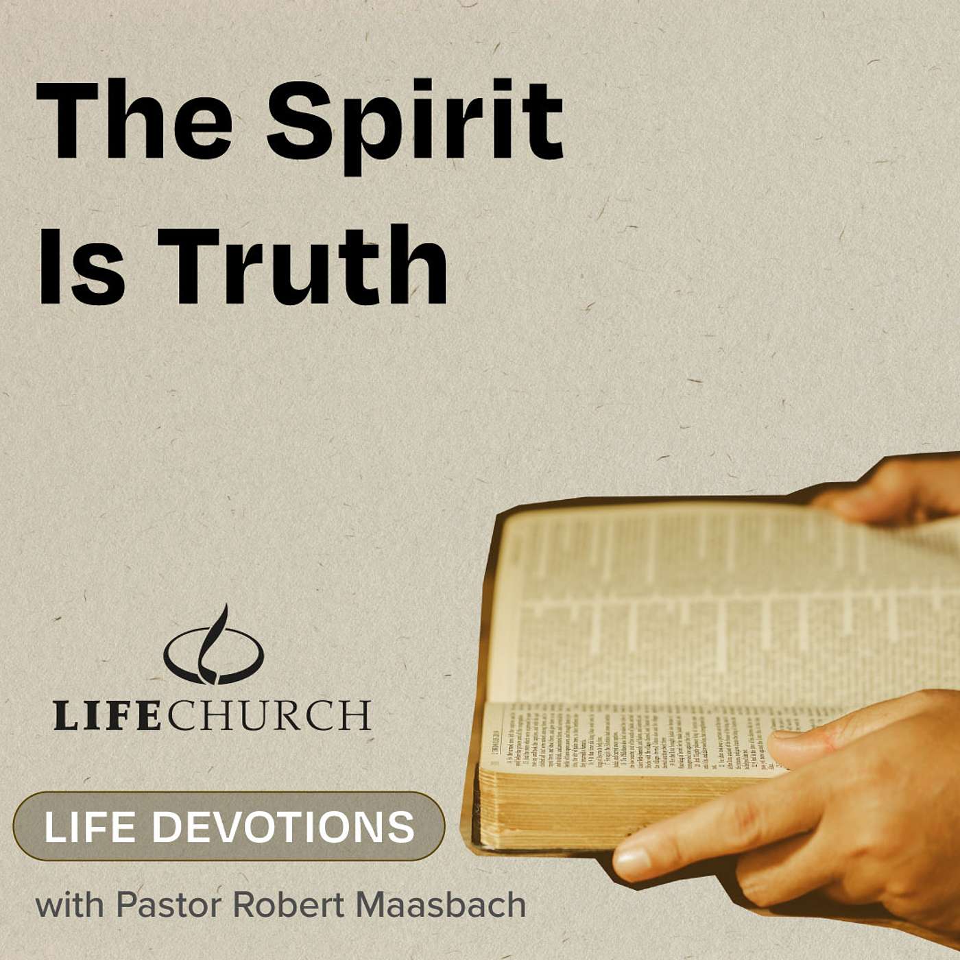 The Spirit Is Truth - 6.9.24
