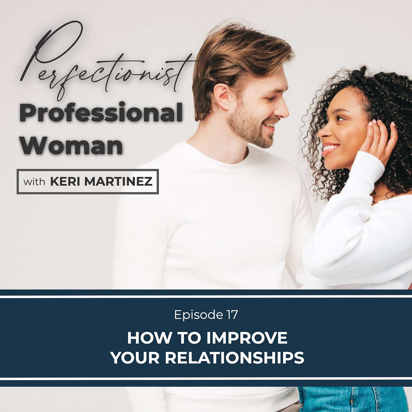 17. How to Improve Your Relationships