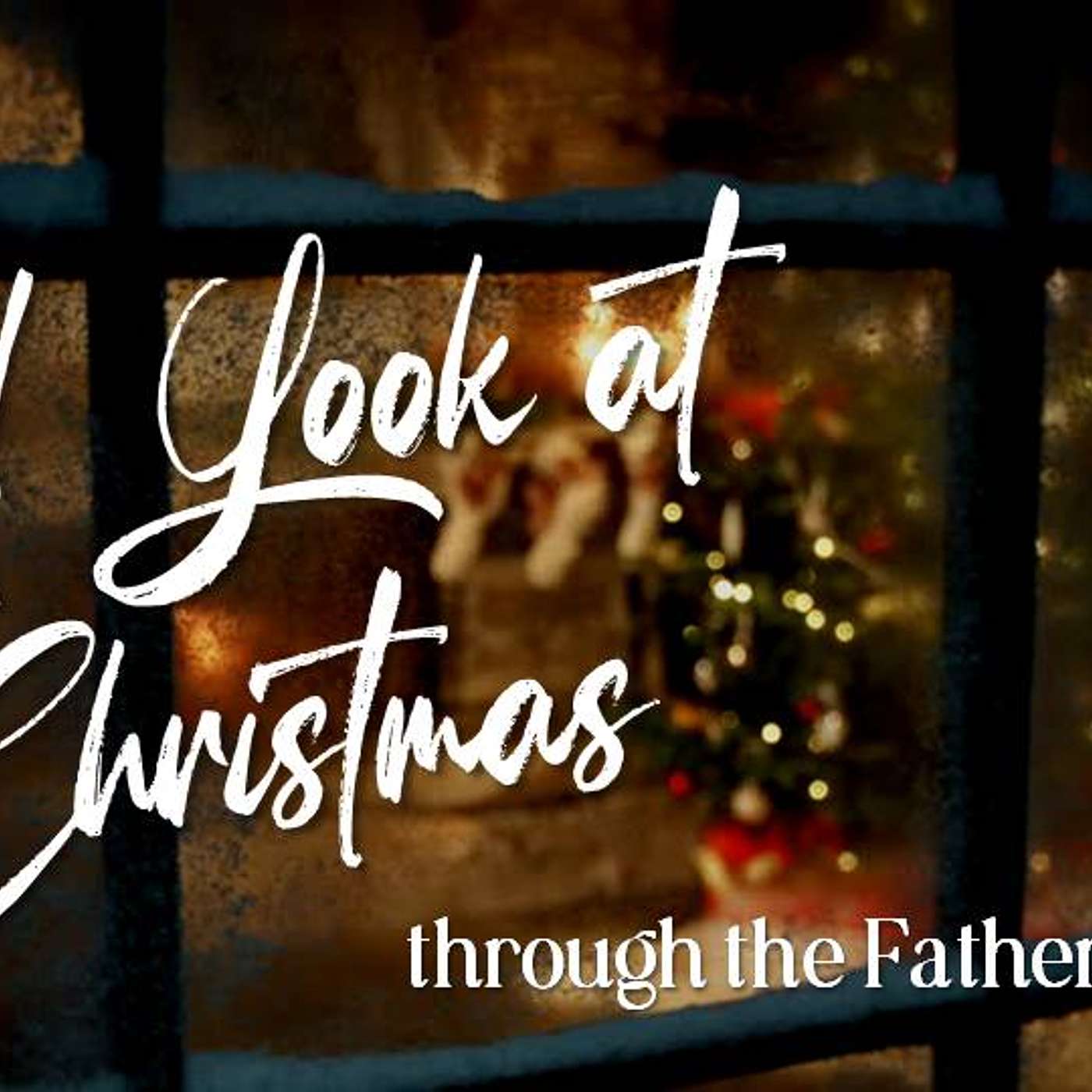 A LOOK AT CHRISTMAS, THROUGH THE FATHER'S EYES episode artwork