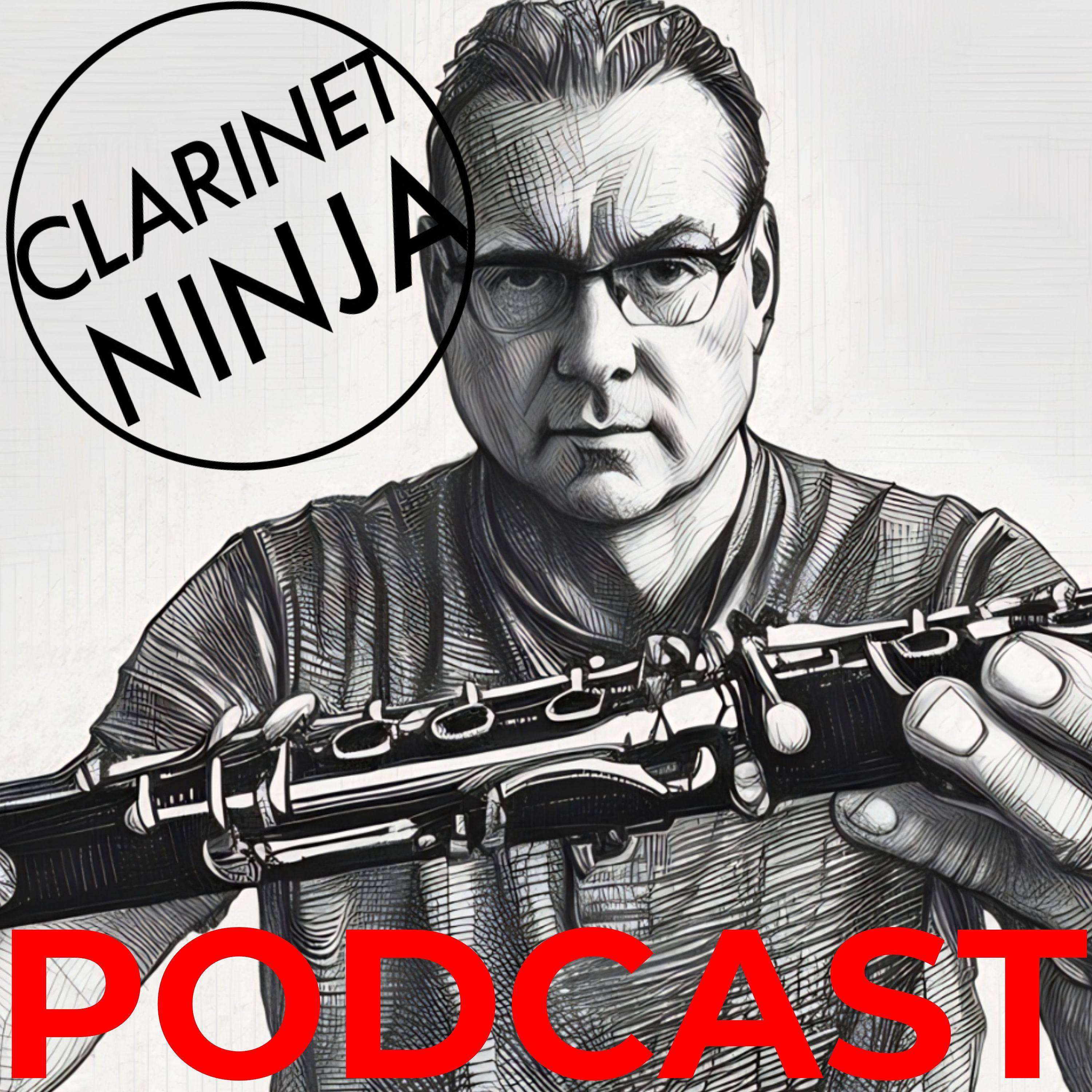 The Clarinet Ninja Podcast: Clarinet Lessons & Practice Tips podcast artwork