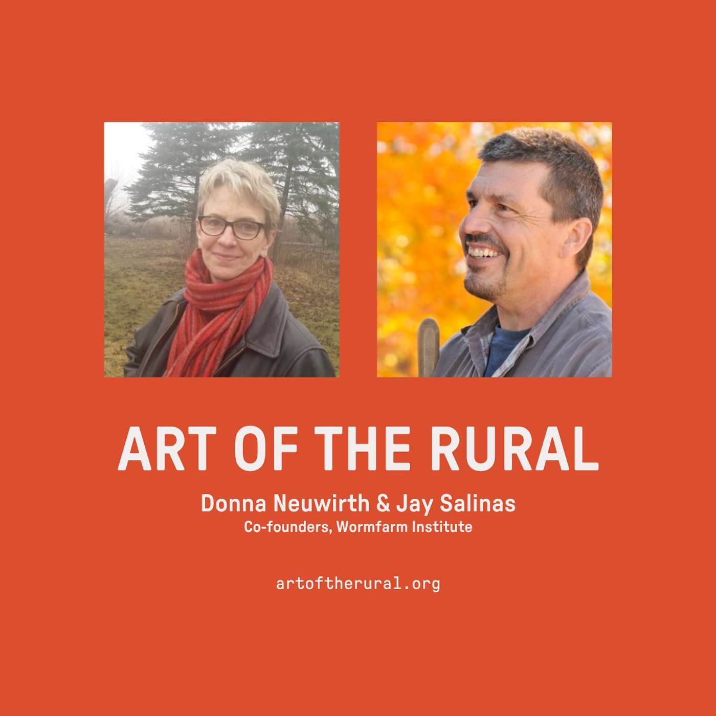 “Get Dirty, Eat Well, and Make Art”: Reflecting on 25 Years of Wormfarm Institute with Donna Neuwirth & Jay Salinas
