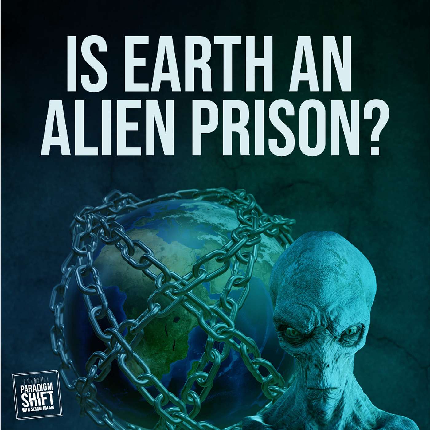 Is Earth an alien prison? Ep. 33