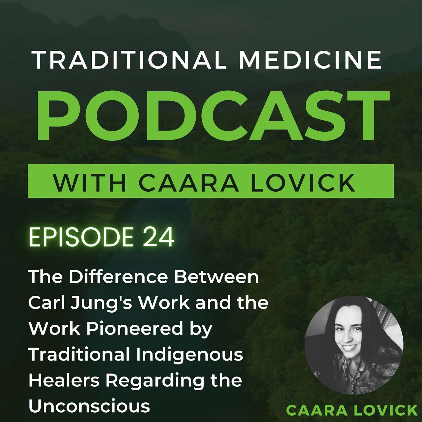 EP 24: The Difference Between Carl Jung's Work and the Work Pioneered by Traditional Indigenous Healers Regarding the Unconscious