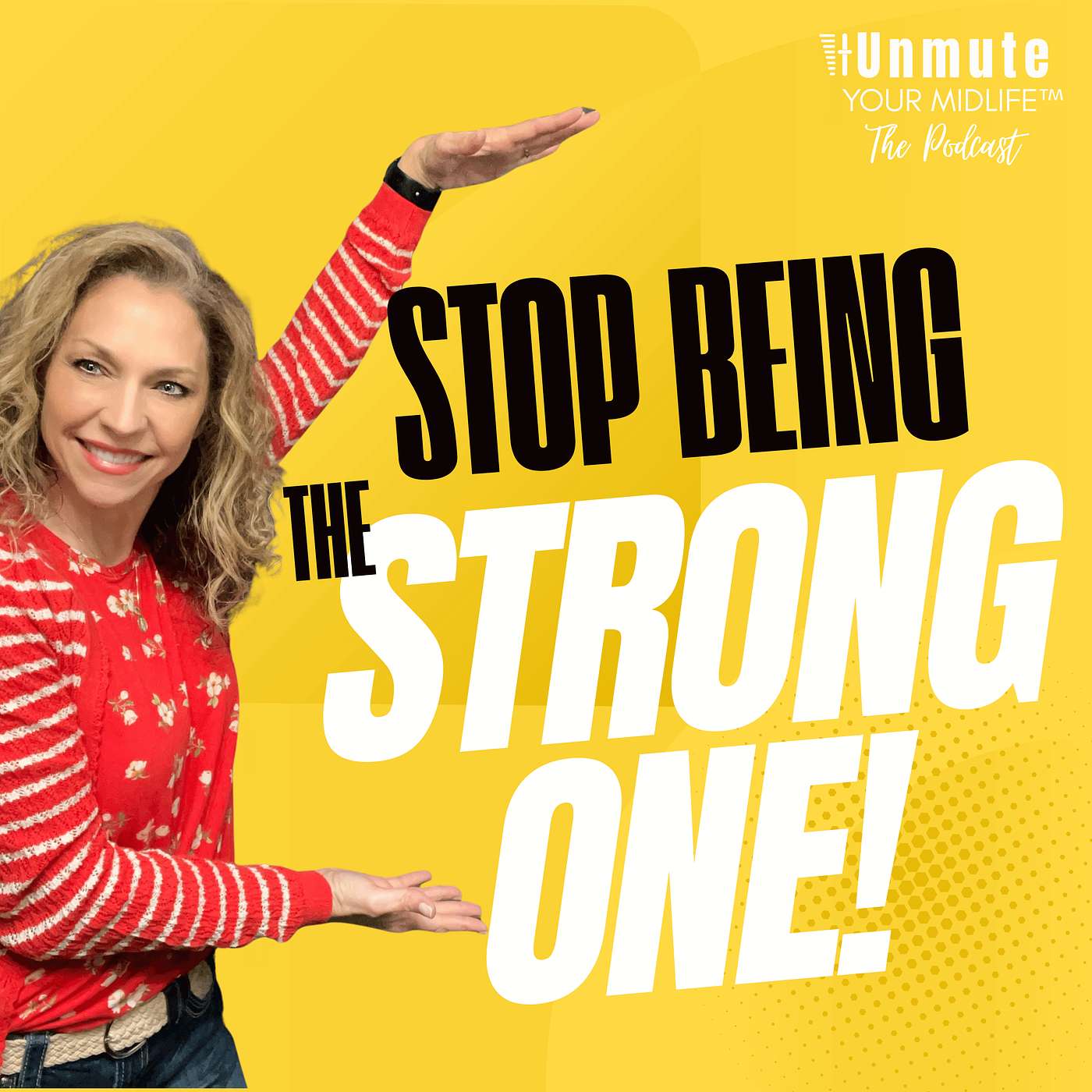 E23: Why Being the "Strong One" Is Burning You Out in Midlife episode artwork