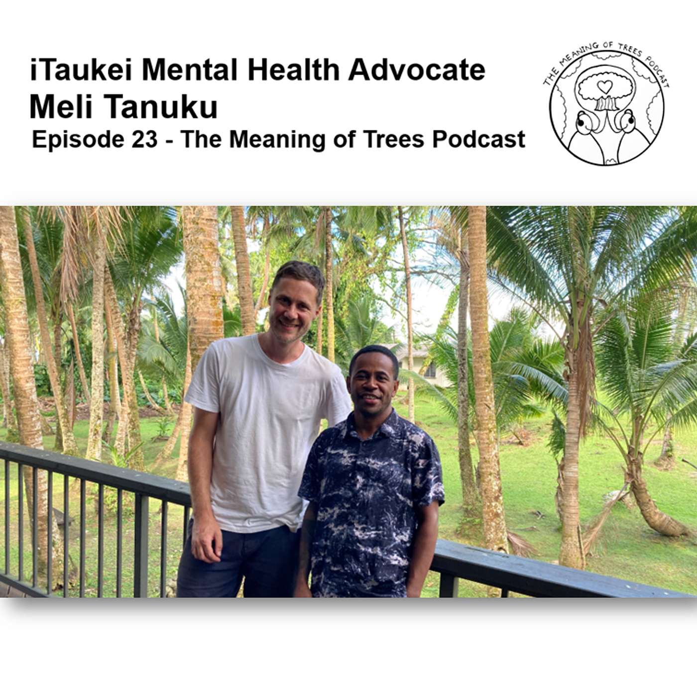 iTaukei Mental Health Advocate - Meli Tanuku - E23