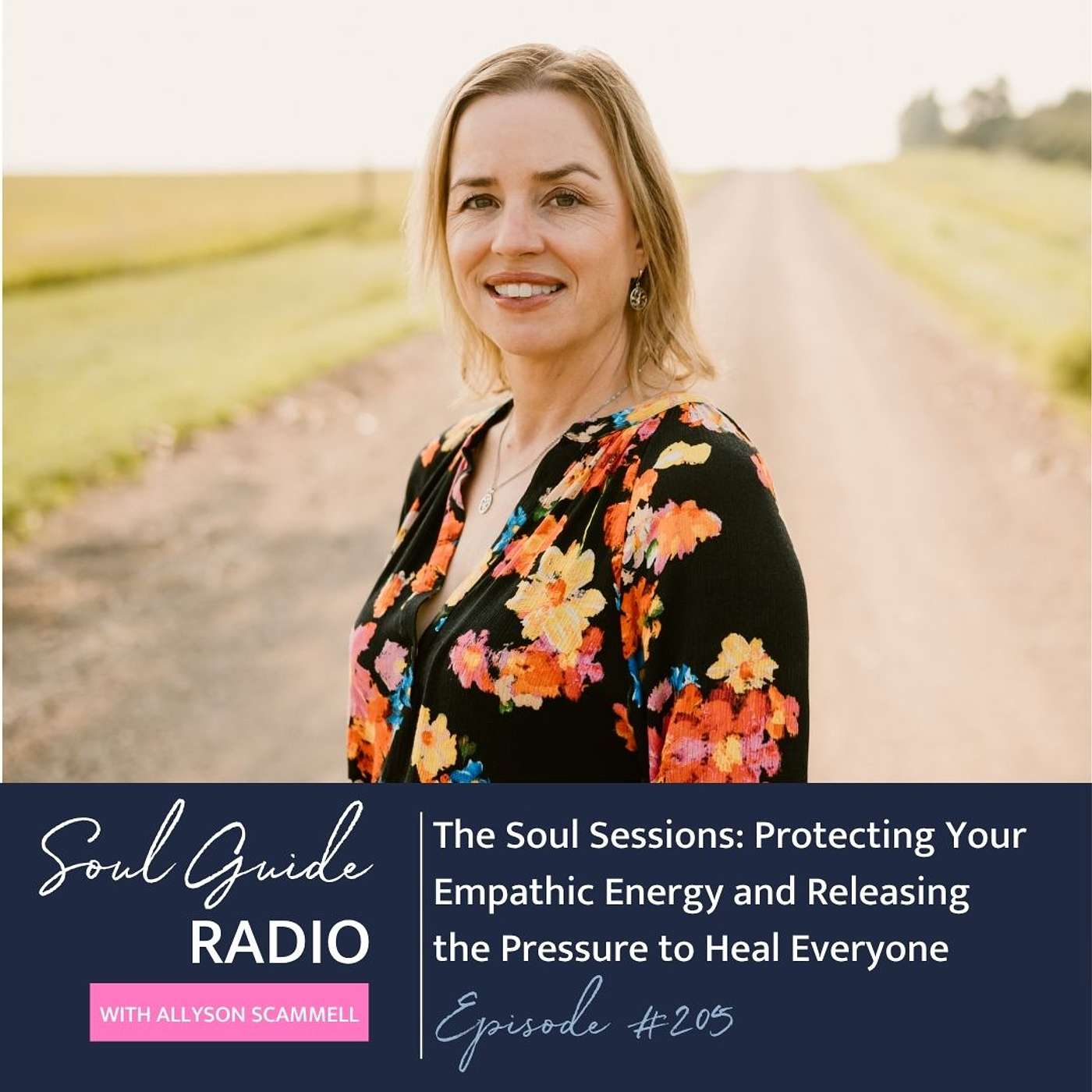 The Soul Sessions: Protecting Your Empathic Energy and Releasing the Pressure to Heal Everyone