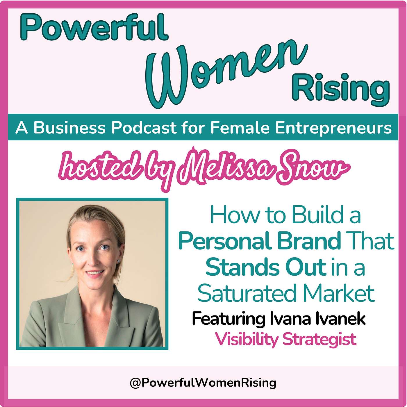 How to Build a Personal Brand That Stands Out in a Saturated Market w/Ivana Ivanek