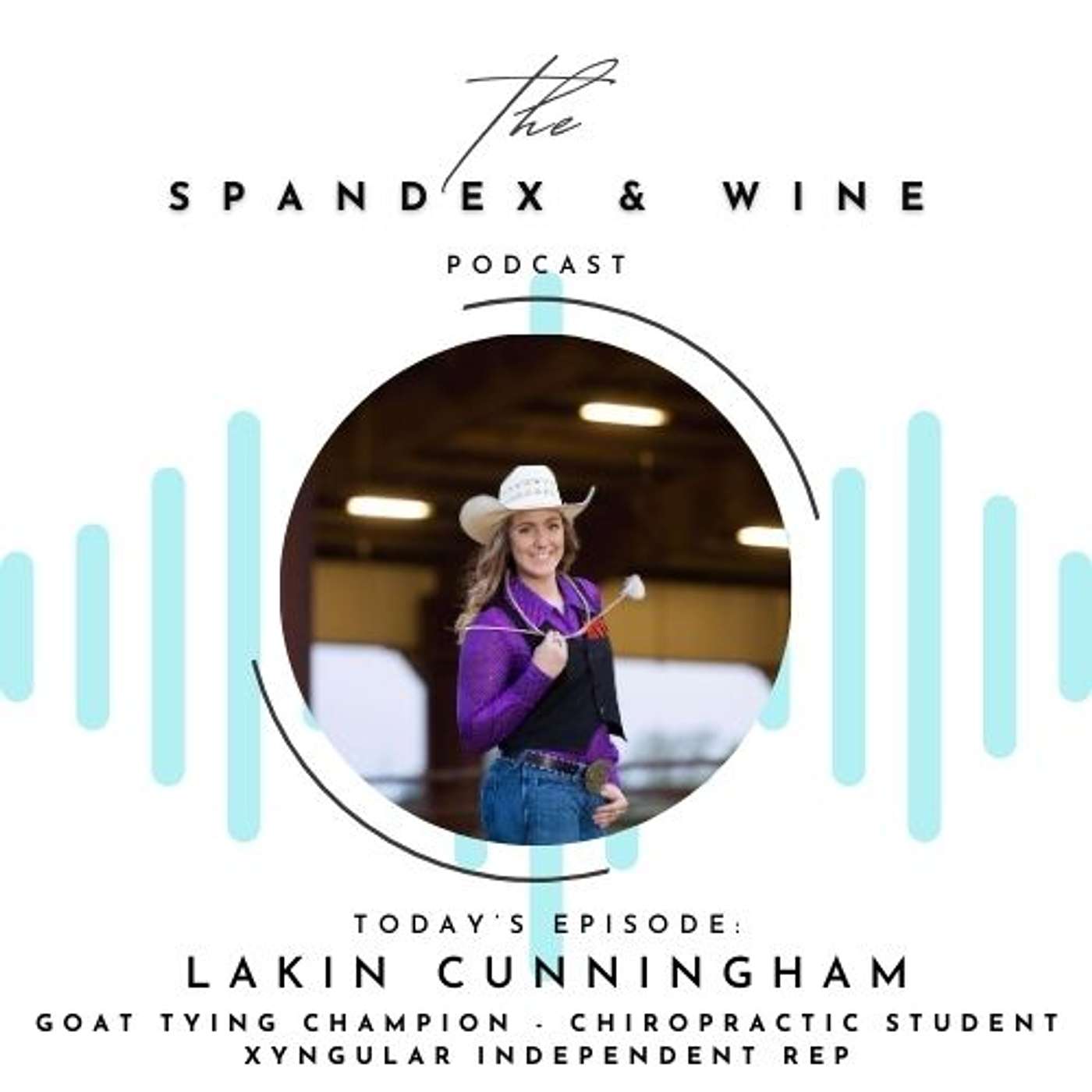 A Young Champion's Path: From Rodeo to Chiropractic and Nutrition w/ Lakin Cunningham
