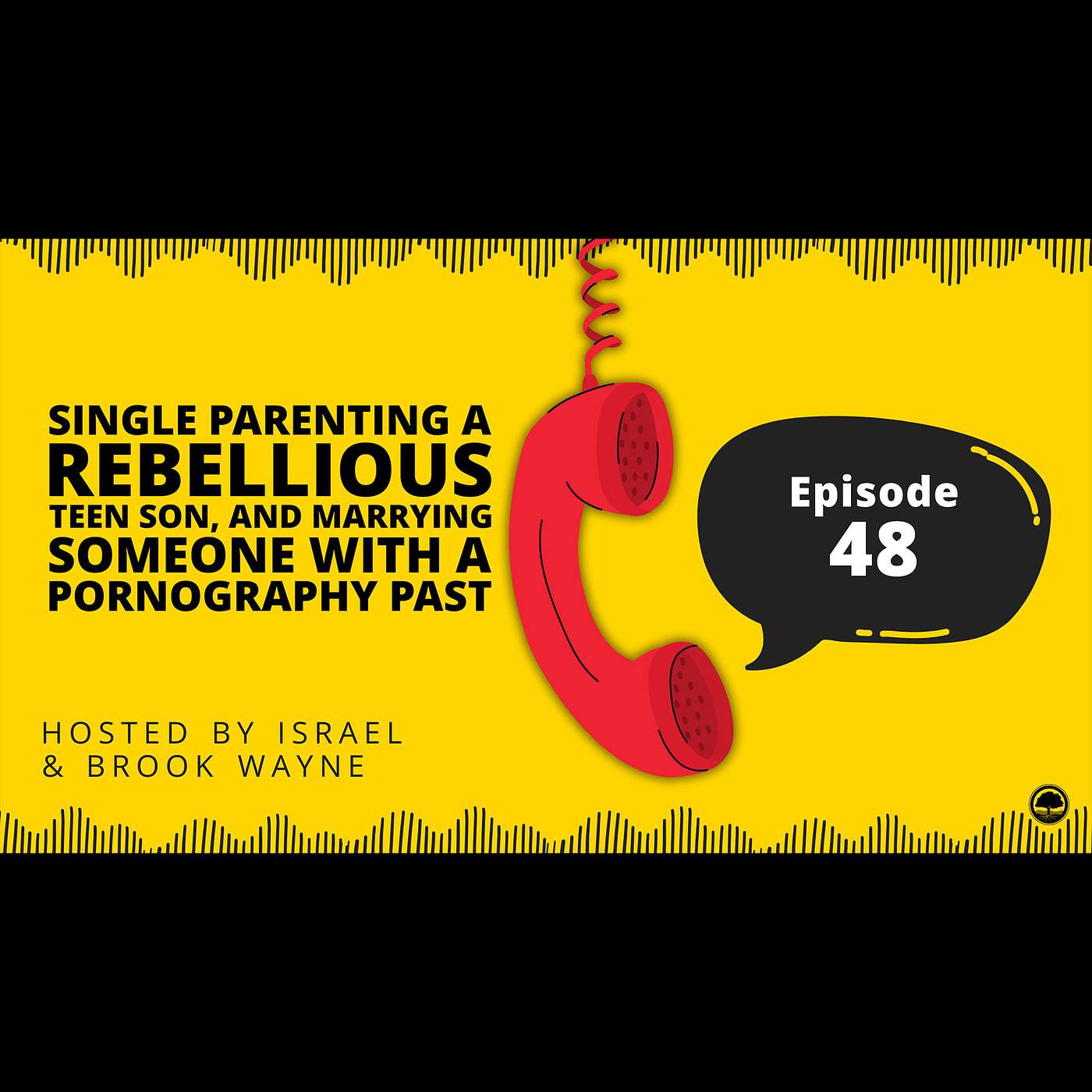48 - Single Parenting a Rebellious Teen Son, and Marrying Someone With a Pornography Past episode artwork
