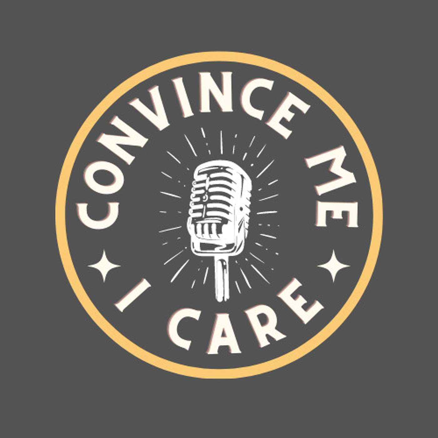 Convince Me I Care