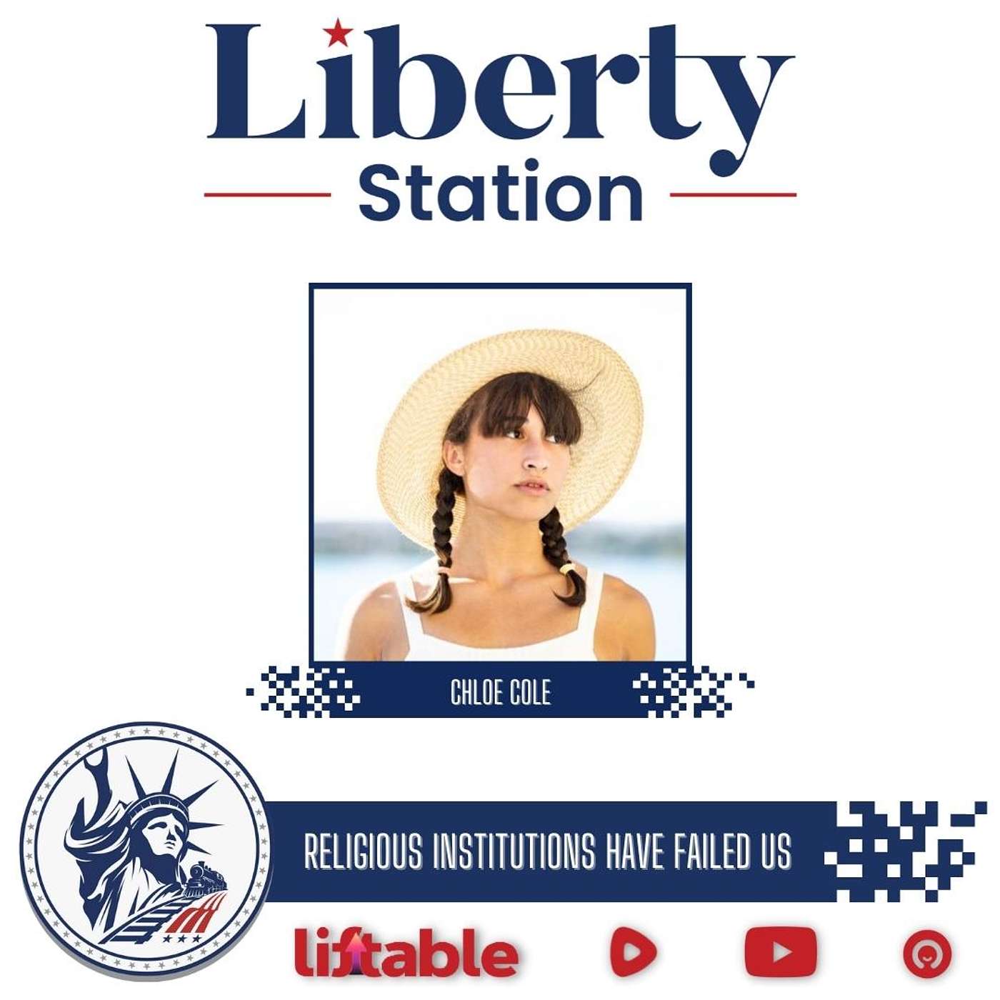 Chloe Cole | Religious Institutions Have Failed Us | Liberty Station Ep 148