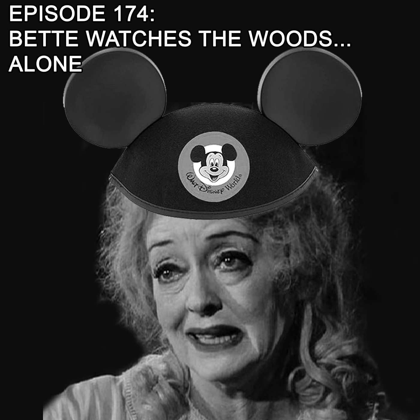 Bette Watches the Woods….Alone!