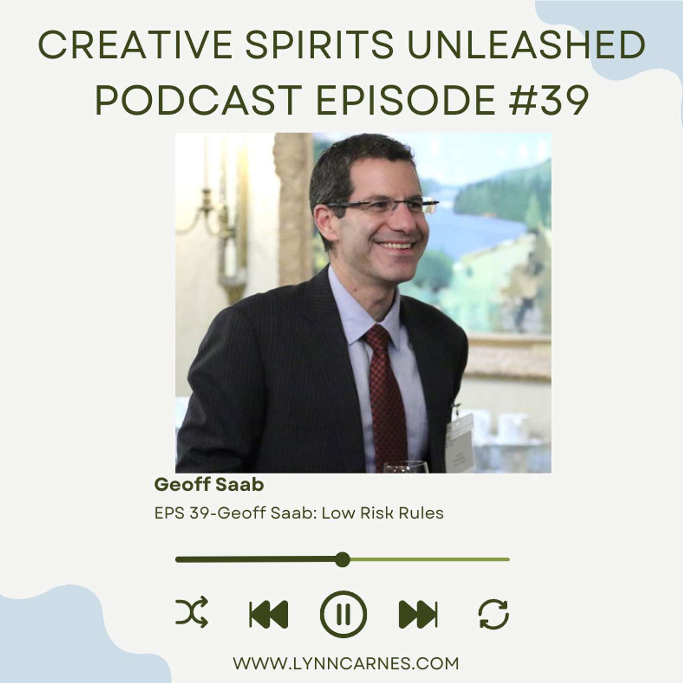 #39 Geoff Saab: Low Risk Rules