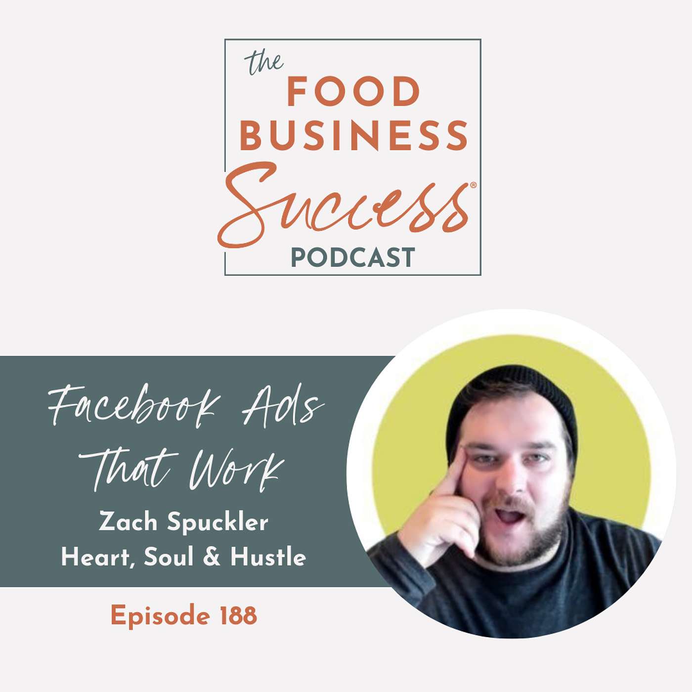 Ep #188 Facebook Ads That Work with Zach Spuckler