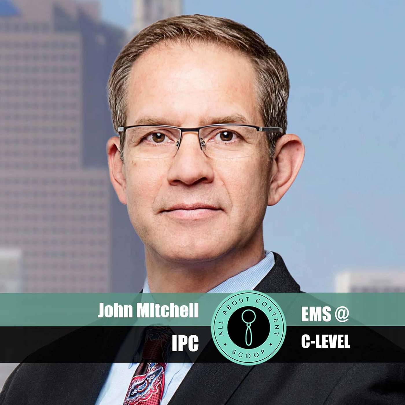 EMS@C-LEVEL Season #2021 Episode #11 with IPC's John Mitchell
