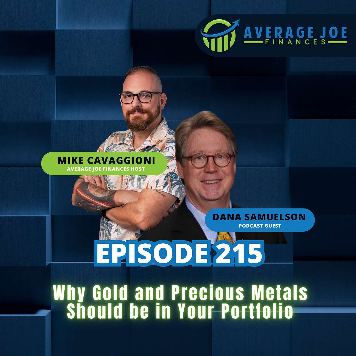 215. Why Gold and Precious Metals Should be in Your Portfolio with Dana Samuelson