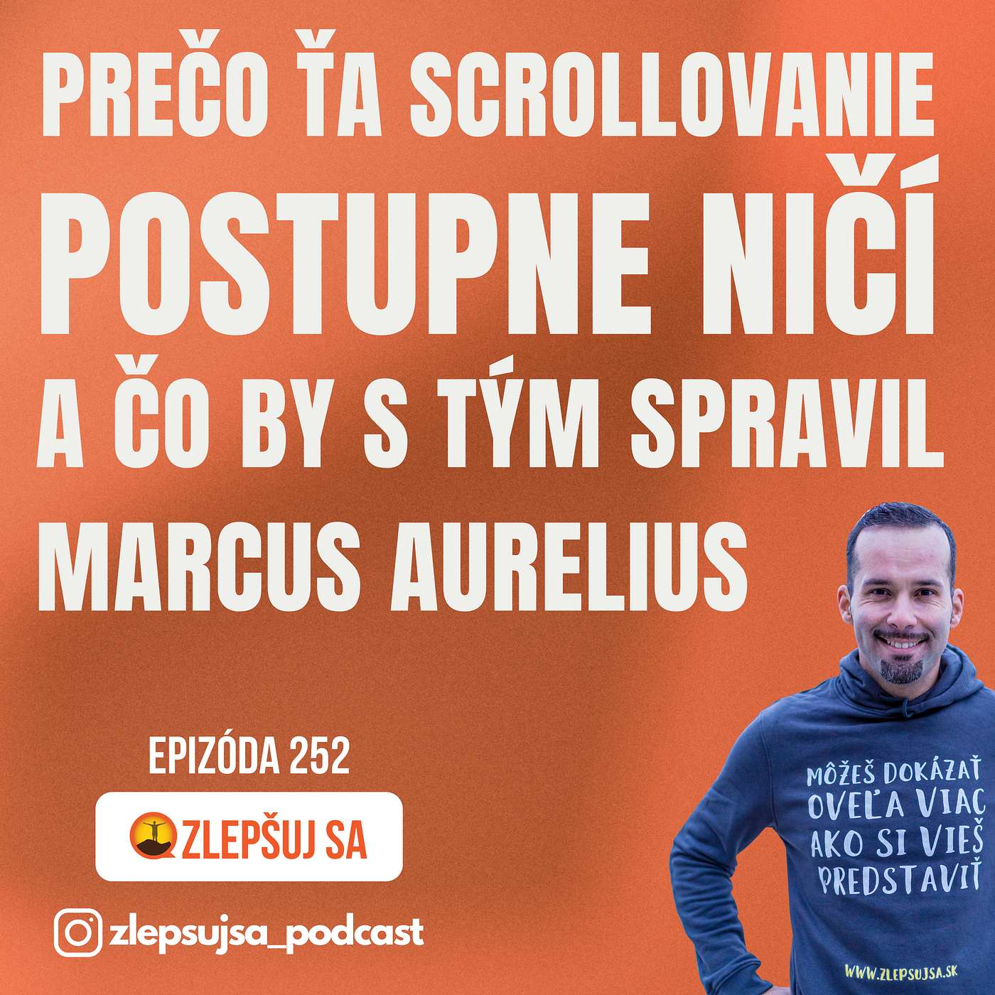 252. Prečo ťa scrollovanie postupne ničí a čo by s tým spravil Marcus Aurelius