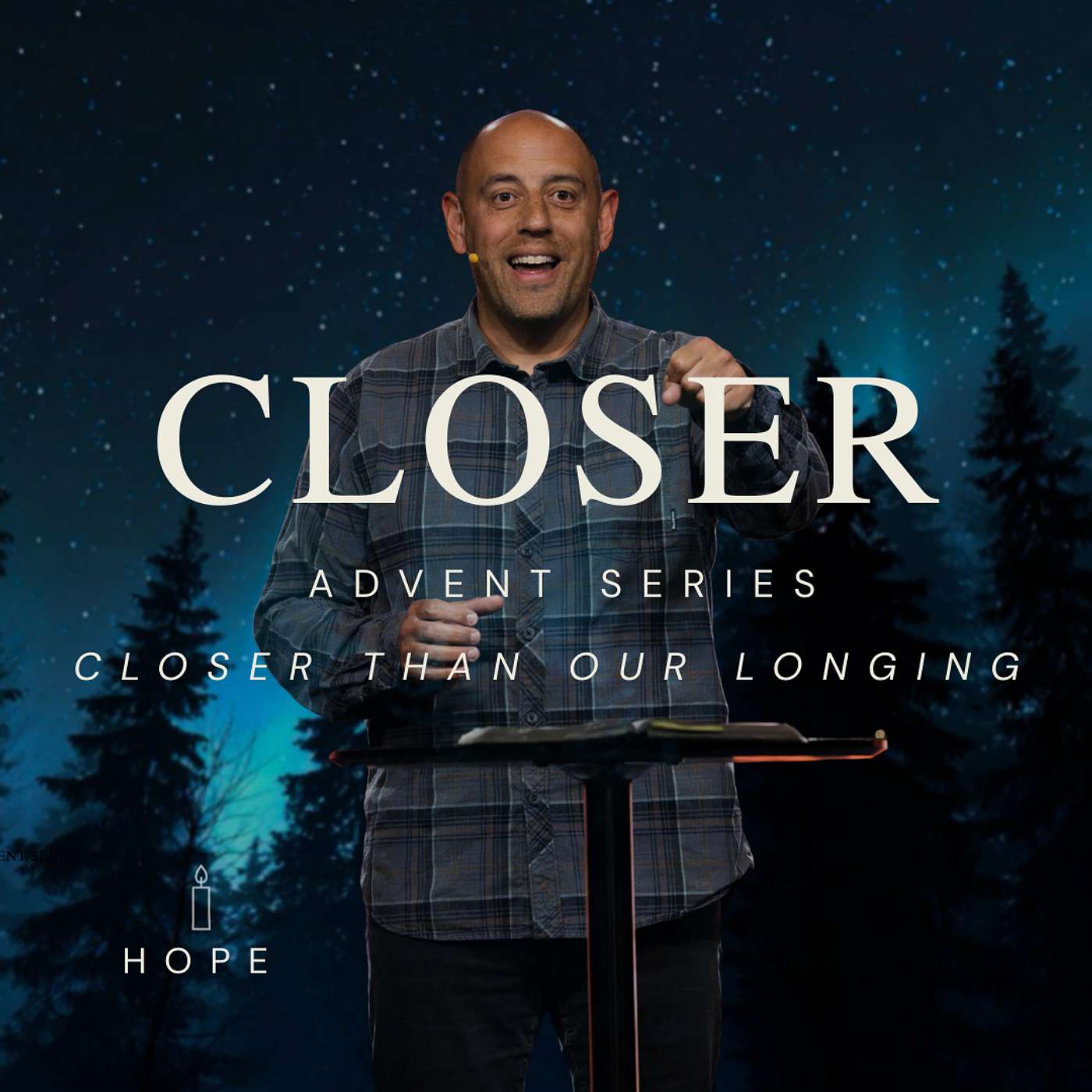 Closer Than Our Longing (Hope) | Closer - Advent Series | Pastor Matt Whitlock | Capo Beach Church episode artwork